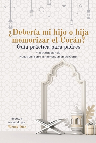 ¿Debería mi hijo o hija memorizar el Corán? Guía práctica para padres
