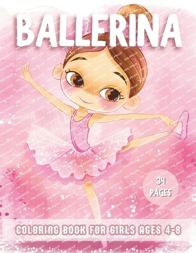 Ballerina Coloring Book For Girls Ages 4-8
