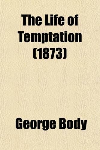 The Life of Temptation, a Course of Lectures; A Course of Lectures