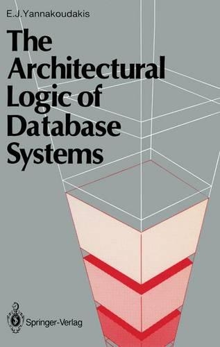 The Architectural Logic of Database Systems