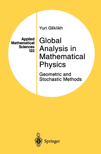 Global Analysis in Mathematical Physics: Geometric and Stochastic Methods(122 Applied Mathematical Sciences)