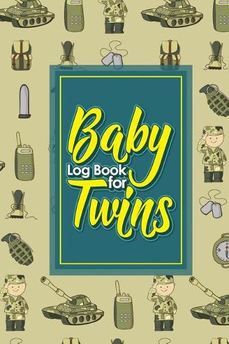 Baby Log Book for Twins: Tracker for Newborns, Daily Breastfeeding Journal, Sleeping and Baby Health Notebook, Cute Army Cover, 6 x 9(80 Baby Log Book for Twins)