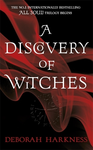 A Discovery of Witches: The gripping first book in the magical All Souls series(All Souls)