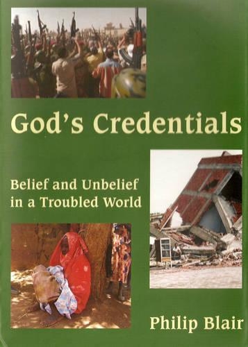 God's Credentials: Belief and Unbelief in a Troubled World
