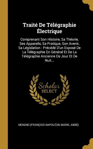 Traité De Télégraphie Électrique