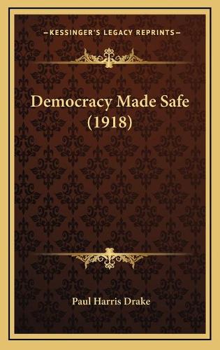 Democracy Made Safe (1918)