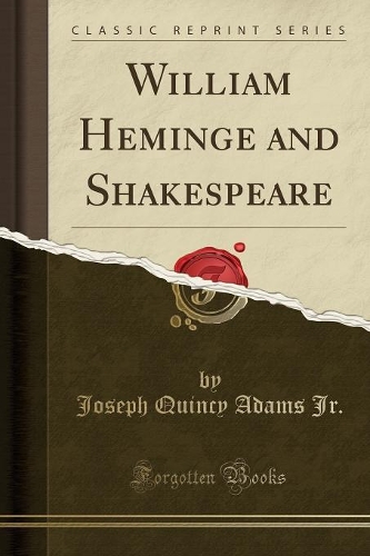 William Heminge and Shakespeare (Classic Reprint)