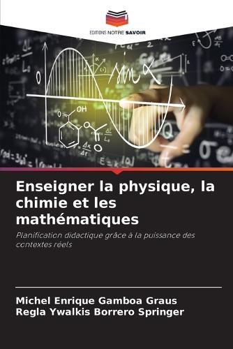 Enseigner la physique, la chimie et les mathématiques
