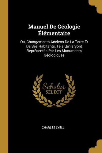 Manuel De Géologie Élémentaire