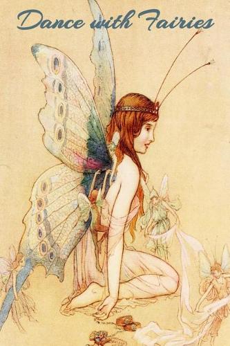 Dance With Fairies: Vintage Fairy Journal Blank Lined Diary Notebook