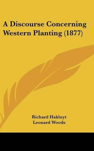 A Discourse Concerning Western Planting (1877)