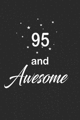 95 and awesome