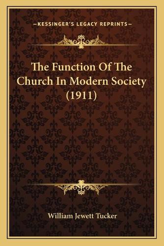 The Function Of The Church In Modern Society (1911)
