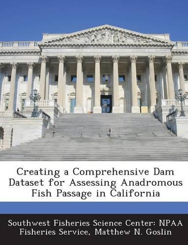 Creating a Comprehensive Dam Dataset for Assessing Anadromous Fish Passage in California