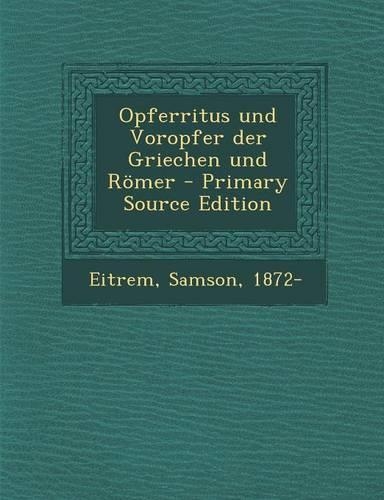 Opferritus und Voropfer der Griechen und Römer