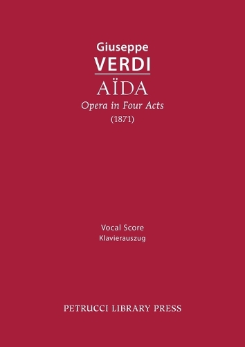 Aida, Opera in Four Acts