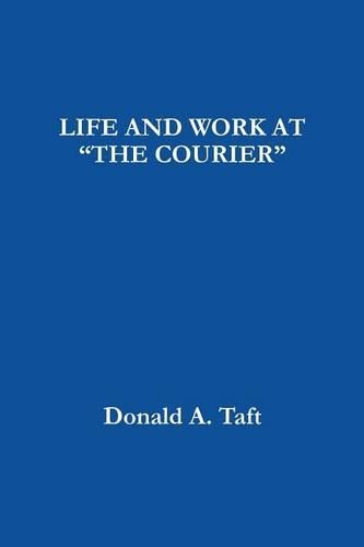 Life and Work at the Courier