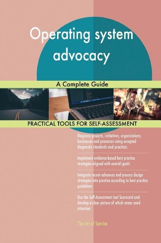 Operating system advocacy: A Complete Guide