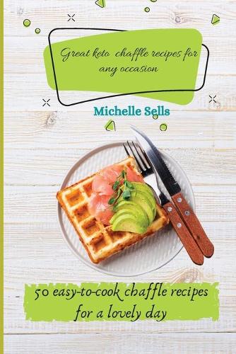 Great Keto Chaffle recipes for any occasion