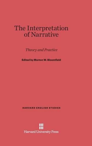 The Interpretation of Narrative: (1 Harvard English Studies)