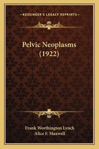 Pelvic Neoplasms (1922)