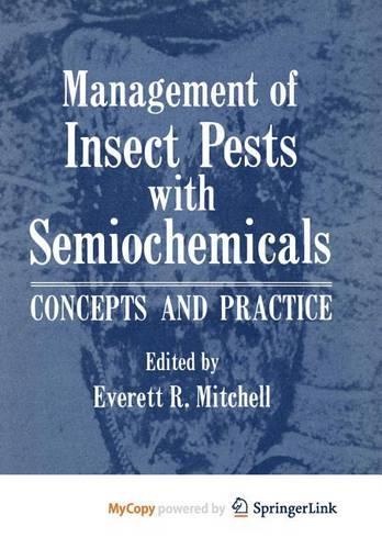 Management of Insect Pests with Semiochemicals