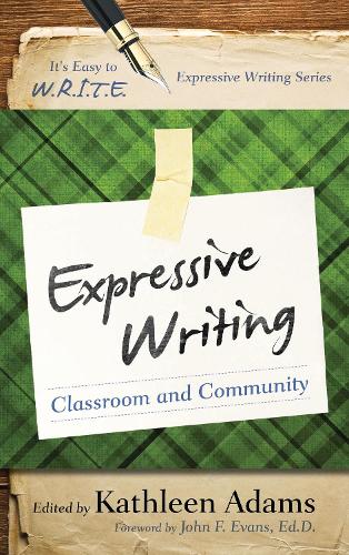 Expressive Writing: Classroom and Community(It's Easy to W.R.I.T.E. Expressive Writing)