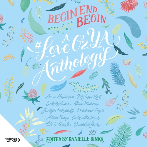 Begin, End, Begin: a #Loveozya Anthology