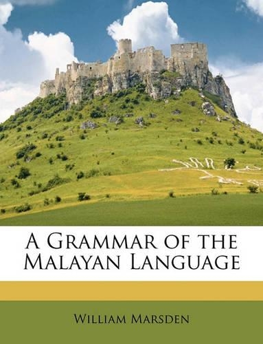 A Grammar of the Malayan Language