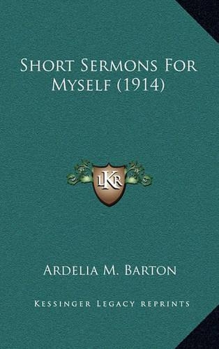 Short Sermons For Myself (1914)