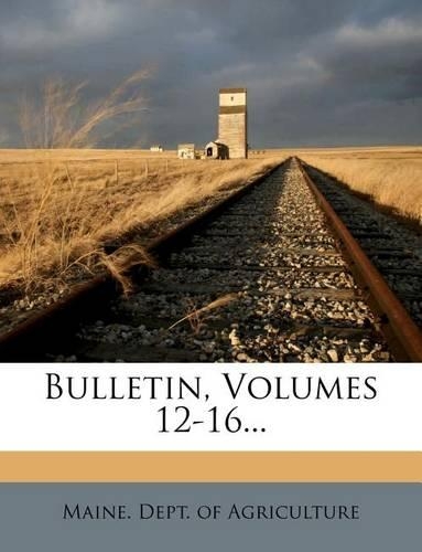 Bulletin, Volumes 12-16...