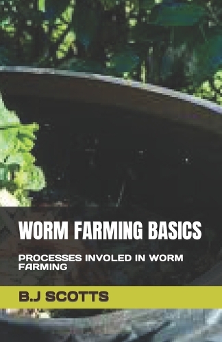 Worm Farming Basics: Processes Involed in Worm Farming