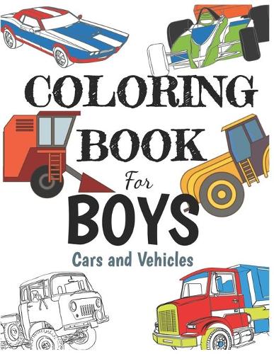 Coloring Book for Boys Cars And Vehicles: (8.5x11 inches) Cars And Vehicles Coloring book For Boys