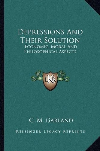 Depressions And Their Solution: Economic, Moral And Philosophical Aspects