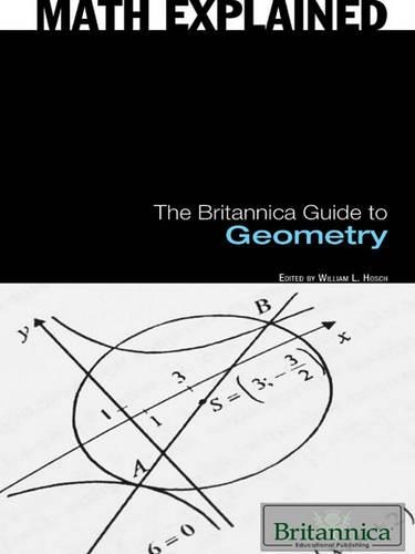 The Britannica Guide to Geometry: (Math Explained)