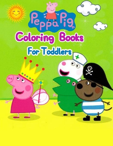 Peppa Pig Color Book: Peppa Pig Color Book, Peppa Pig Coloring Book, Peppa Pig Coloring Books For Kids Ages 2-4. 25 Pages - 8.5" x 11"