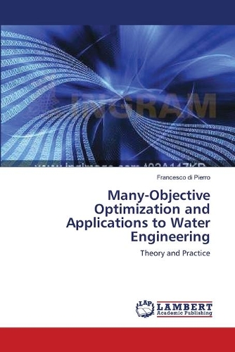 Many-Objective Optimization and Applications to Water Engineering