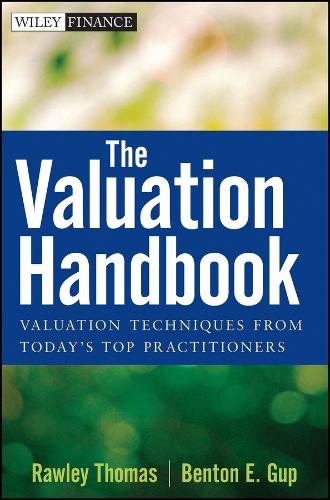 The Valuation Handbook – Valuation Techniques from  Today′s Top Practitioners