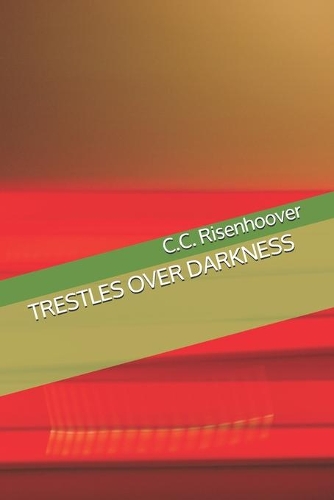 Trestles Over Darkness