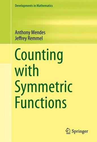 Counting with Symmetric Functions: (43 Developments in Mathematics)