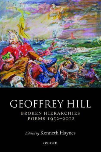 Broken Hierarchies: Poems 1952-2012