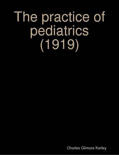 The Practice of Pediatrics (1919)