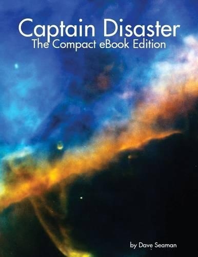 Captain Disaster - The Compact eBook Edition