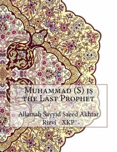 Muhammad (S) is the Last Prophet