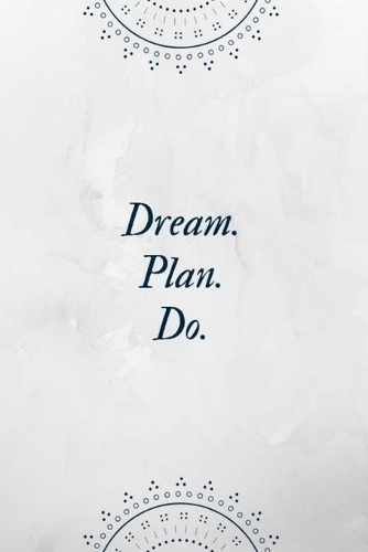 Dream Plan Do