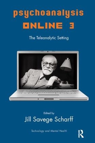 Psychoanalysis Online 3: The Teleanalytic Setting(The Library of Technology and Mental Health)
