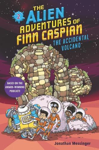The Alien Adventures of Finn Caspian: Finn Caspian and the Accidental Volcano(2 Alien Adventures of Finn Caspian)