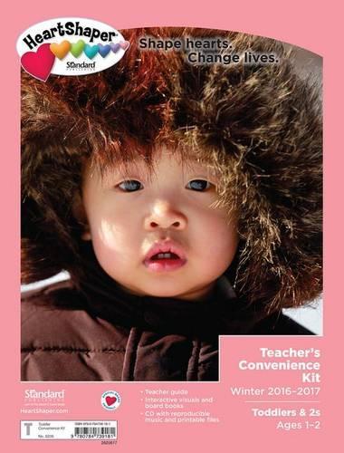 HeartShaper Toddlers & 2s Teacher's Kit Winter 2017-18: (Heartshaper#174; Children's Curriculum)