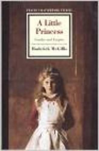 "Little Princess": Gender and Empire(Twayne's Masterwork Studies)