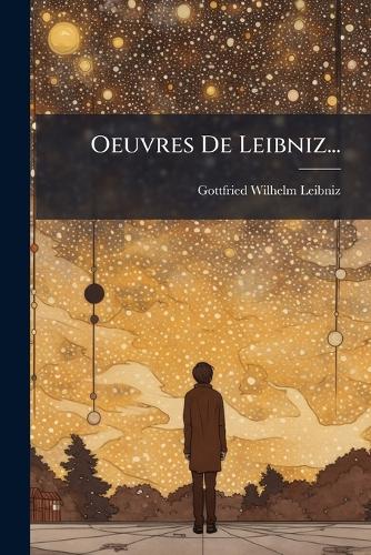 Oeuvres De Leibniz...